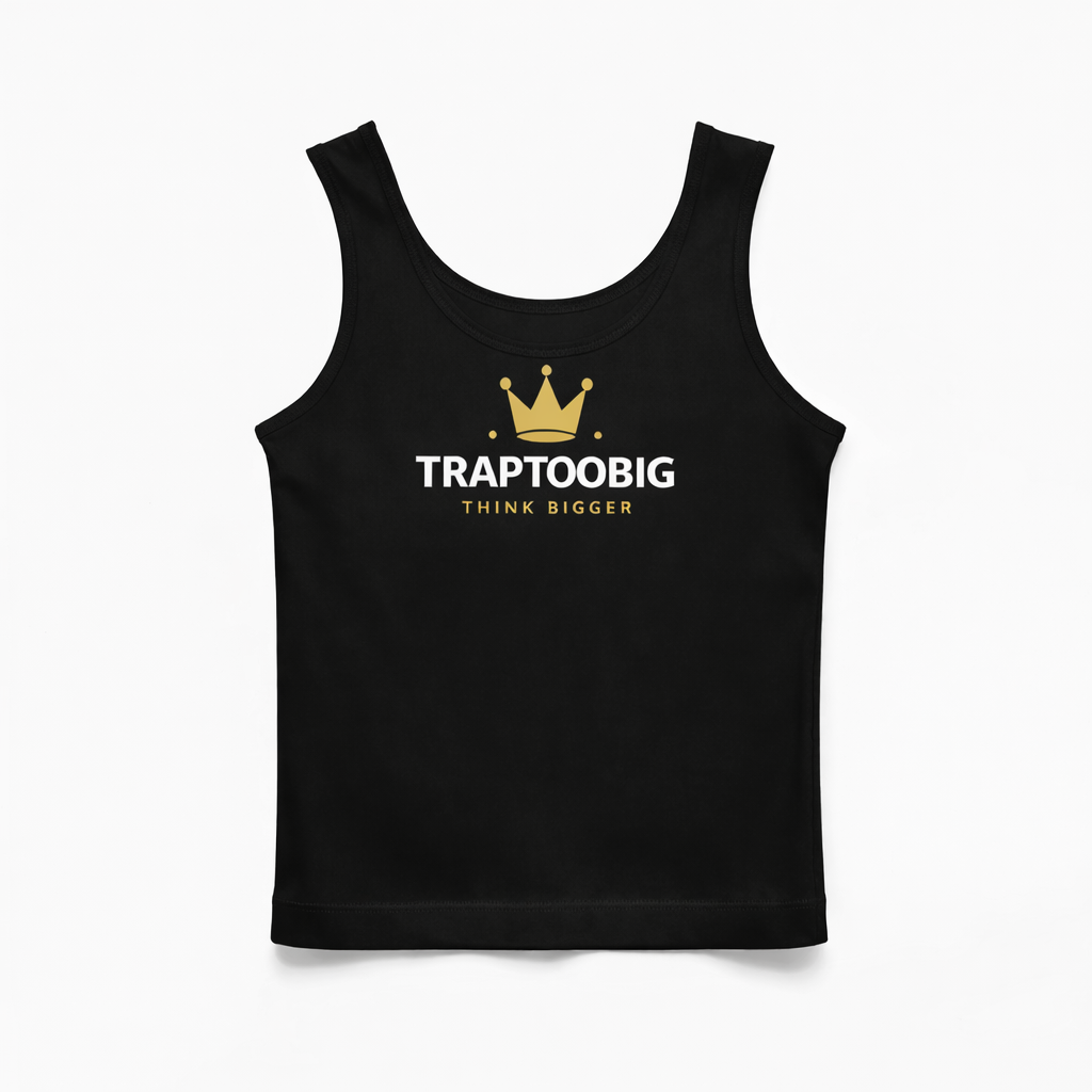 TRAPTOOBIG Tank — Think Bigger